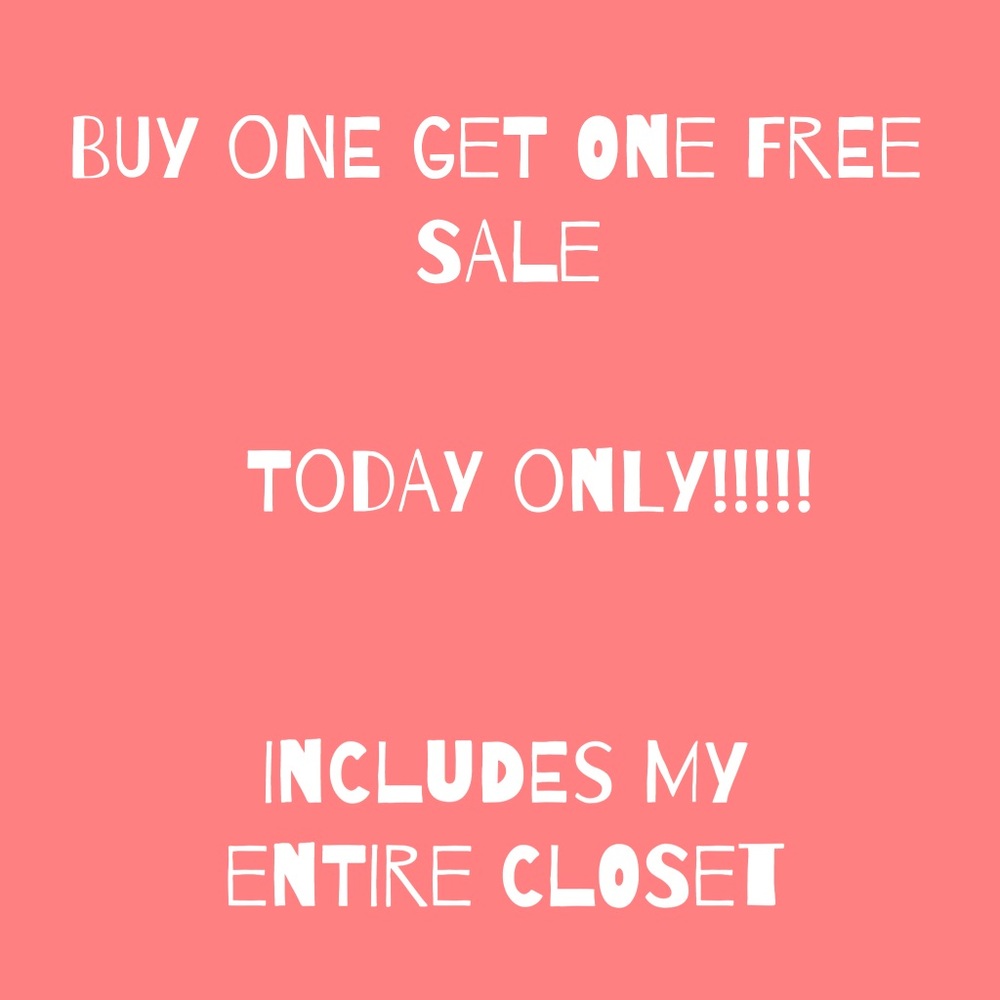 BUY ONE GET ONE FREE!!!!